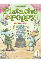 Pistache et poppy au musée