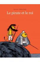 Pirate et le roi (le)