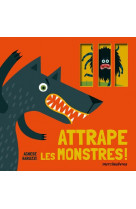 Attrape les monstres !