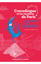 Crocodingue et les mystères de paris - au musée du louvre