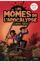 Les mômes de l'apocalypse, tome 02