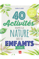 40 activités dans la nature avec ses enfants