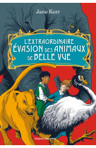 L'extraordinaire évasion des animaux de belle vue