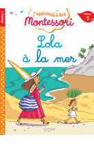 Lola à la mer, niveau 1 - j'apprends à lire montessori