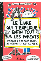 Le livre qui t'explique enfin tout sur les parents