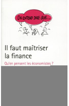 Il faut maîtriser la finance