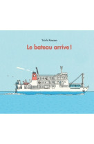 Bateau arrive (le)