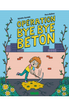 Opération bye bye béton