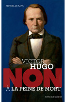 Victor hugo : "non à la peine de mort"