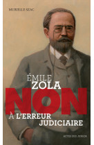 Emile zola : "non à l'erreur judiciaire"