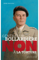 Général de bollardière : "non à la torture !"