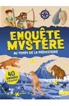 Enquête mystère - au temps de la préhistoire