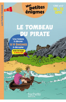 Le tombeau du pirate - mes petites énigmes cm2 et 6e - cahier de vacances 2022