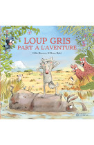 Loup gris part à l'aventure