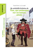 La véritable histoire de tom, qui embarqua sur un bateau pirate