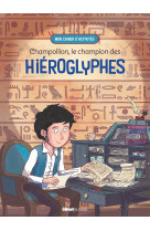 Champollion, le champion des hiéroglyphes