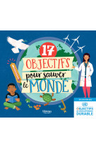 17 objectifs pour sauver le monde