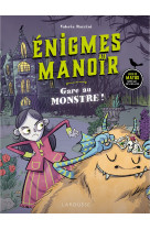 Enigmes au manoir - gare au monstre !