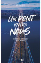 Un pont entre nous