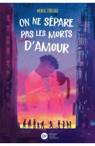 On ne sépare pas les morts d'amour