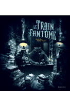 Le train fantôme