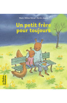 Un petit frère pour toujours