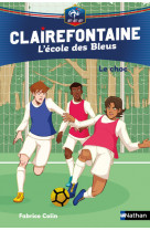 Clairefontaine l'ecole des bleus - tome 2 le choc