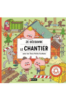 Je découvre le chantier avec les trois petits cochons