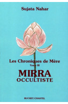 Les chroniques de mère - mirra occultiste