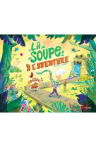 La soupe à l'aventure