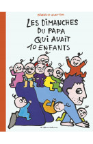 10 enfants et 1 papa - les dimanches du papa qui avait 10 enfants