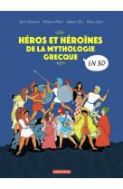 La mythologie en bd - héros et héroïnes de la mythologie grecque