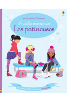 J'habille mes amies - les patineuses - autocollants usborne