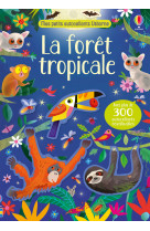 La forêt tropicale - mes petits autocollants usborne