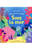 Sous la mer - mon petit livre à rabats