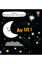 Au lit ! - mon petit livre en noir et blanc