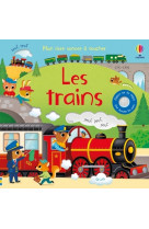 Les trains - mon livre sonore à toucher - dès 1 an