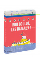 Bon boulot, les bateaux !