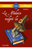 Bibliocollège - le médecin malgré lui, molière