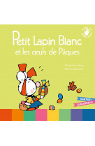 Petit lapin blanc et les oeufs de pâques