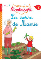 La serre de mamie, niveau 1 - j'apprends à lire montessori