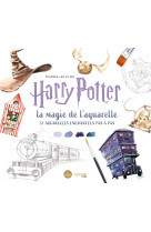 D'après les films harry potter : la magie de l'aquarelle