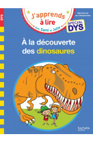 Sami et julie- spécial dys (dyslexie) a la découverte des dinosaures