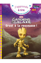 Disney - marvel - les gardiens de la galaxie, groot à la rescousse ! ce1