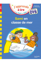 Sami et julie- spécial dys (dyslexie) sami et julie en classe de mer