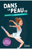 Dans la peau de mathilde, danseuse etoile - a toi de jouer ! sauve les vrais rats de l'opera