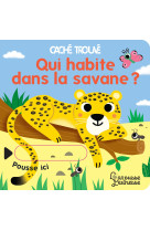 Qui habite dans la savane ?