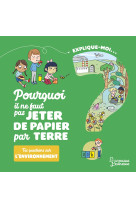 Explique-moi l'environnement - pourquoi il ne faut pas jeter de papier par terre