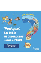 Explique-moi la mer - pourquoi elle s'en va, la mer ?