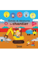 Ecoute et decouvre le chantier